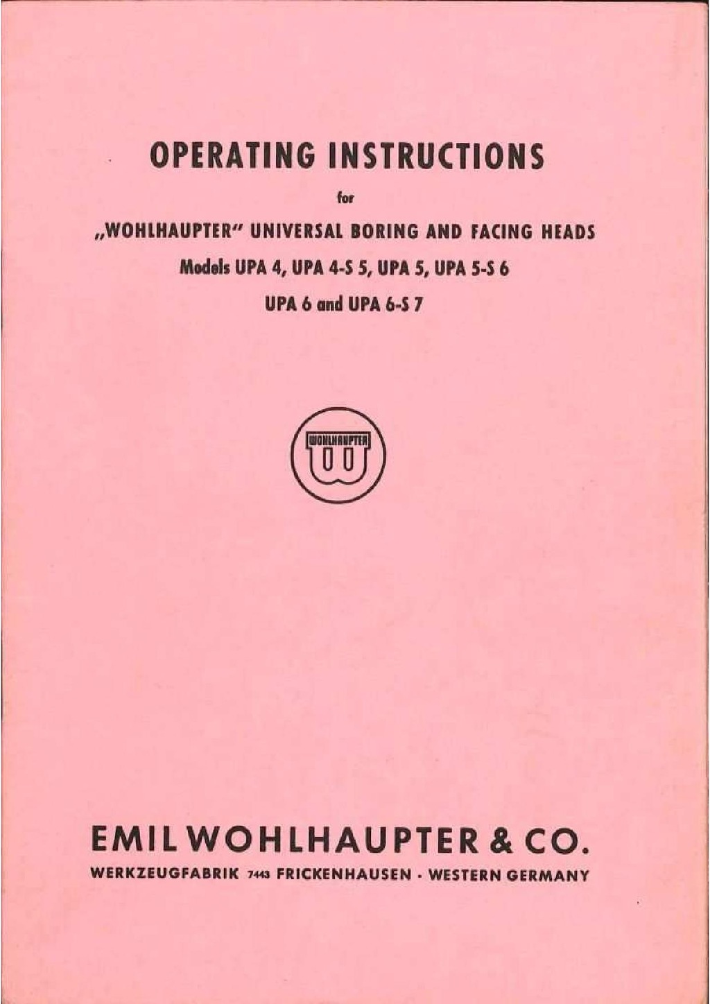 Wohlhaupter Models UPA 4, UPA 4 S 5, UPA 5, UPA 5 S 6, UPA 6, UPA 6 S 7